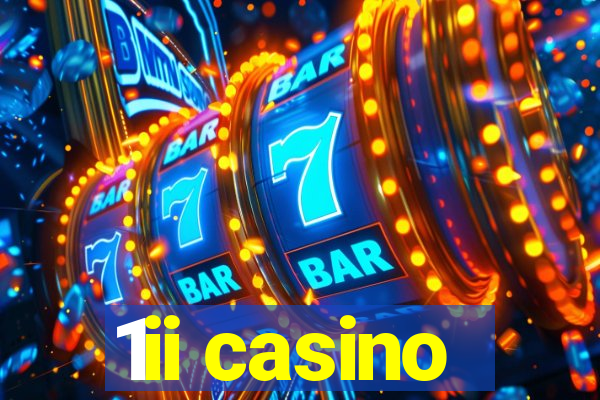 1ii casino